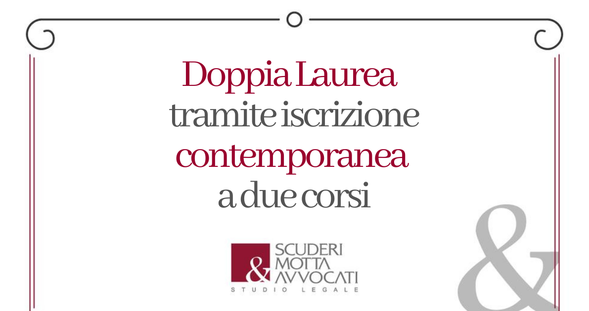 Iscriversi A Due Corsi Di Laurea Doppia Laurea tramite iscrizione contemporanea a due corsi | Scuderi