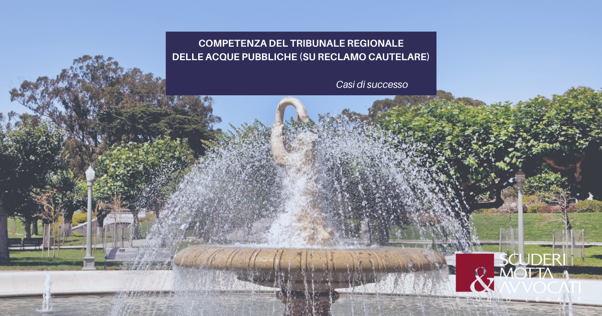 Competenza del Tribunale Regionale delle Acque Pubbliche (su reclamo